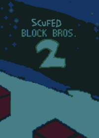 Scuffed Block Bros 2 is finally here