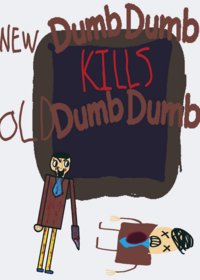 New dumb dumb kills old dumb dumb