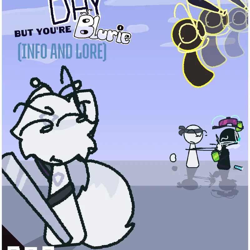 BDBYB (Lore and Info) by @Blurie_Official
