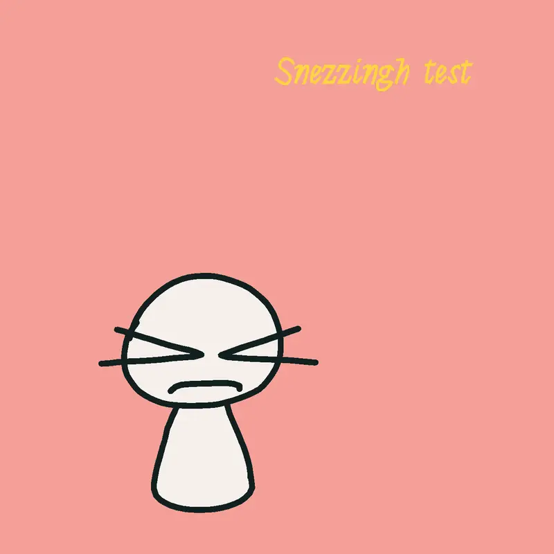 Sneezing test by @laughableclown