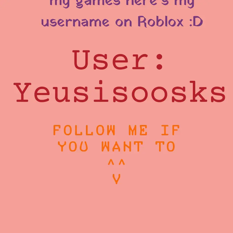 My user name on Roblox! by @SH3LLY1stFAN