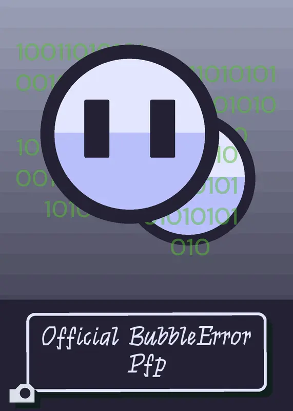 BubbleError PFP by @BubbleError