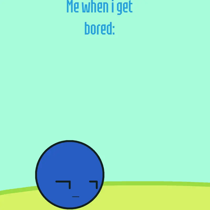 when IM bored by @bluesphere_remastered