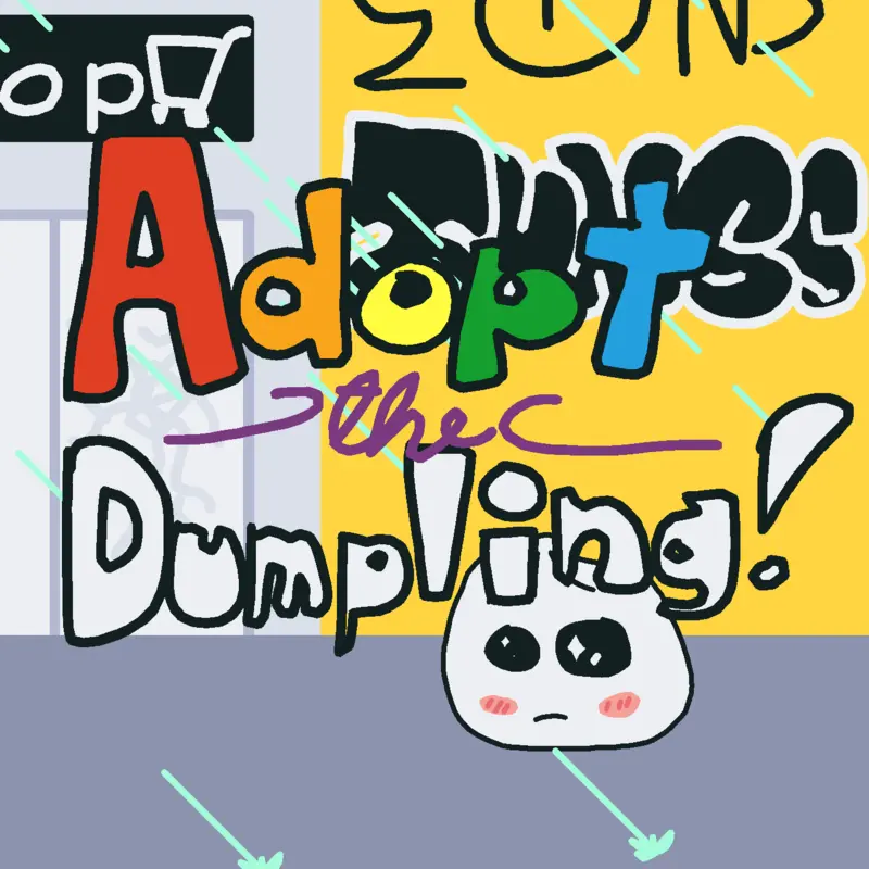 adopt the dumpling by @RydStudios-2