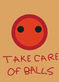 take care of BALLS