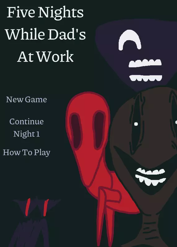 Five Nights While Dad's at Work by @KadmarKorp