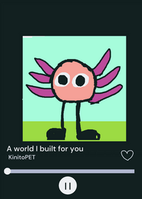 A world I built for you