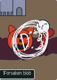 Forsaken Blob