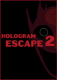 •Hologram escape 2• Going through the...
