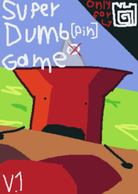 SUPER DUMB [pin] GAME - version one idk