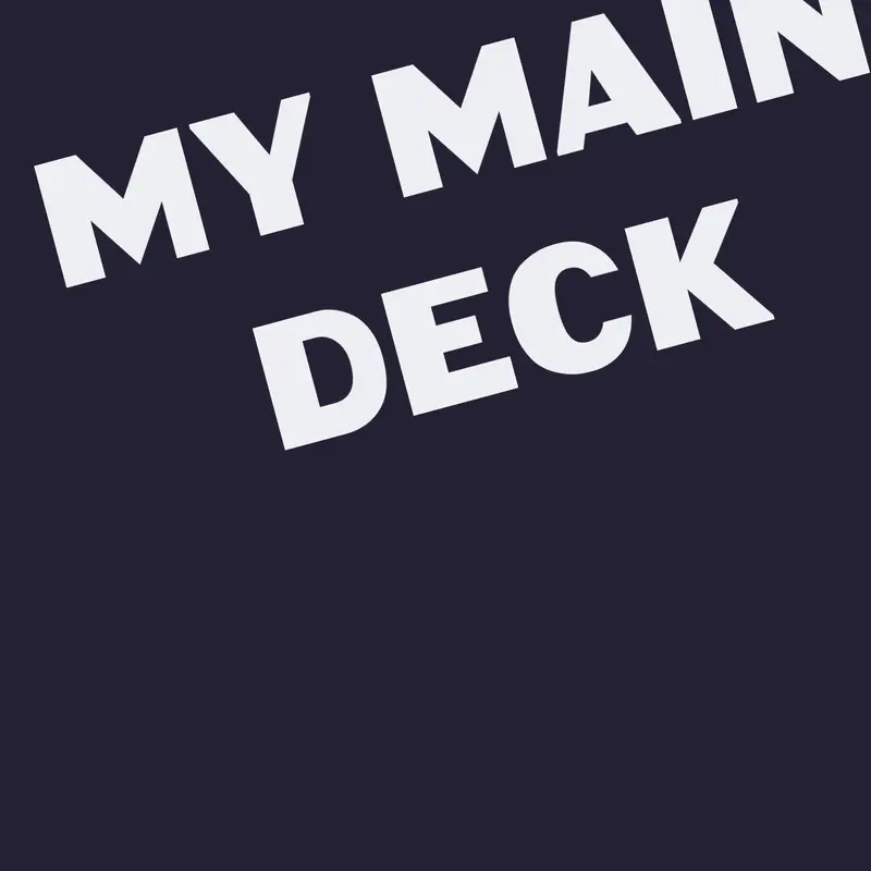 This is my main deck by @helloguys124