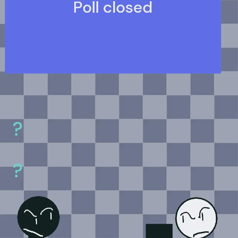Poll idk by @randomguestguy