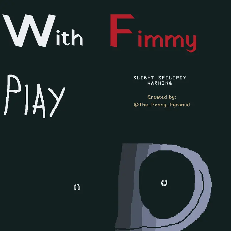 Fimmy by @The_Penny_Pyramid