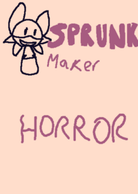 (Horror mode game) Sprunk maker
