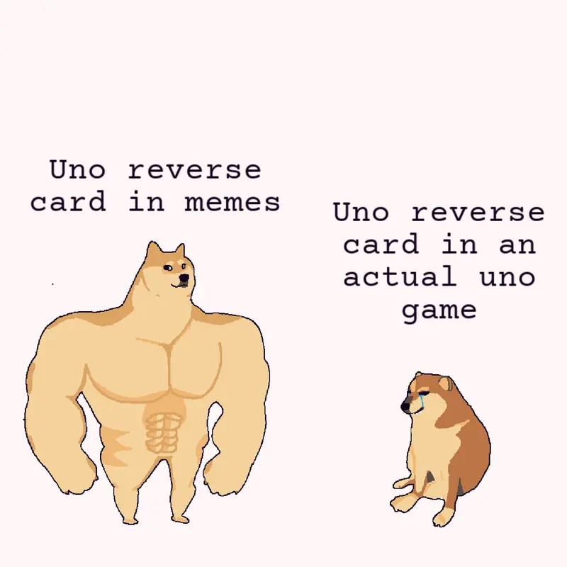 uno reverse meme by @HeresTheBro