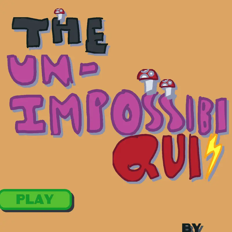 The unpossible Quiz by @DolsanStone