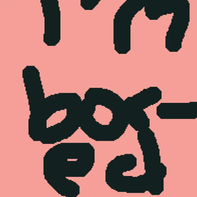 I'm bored by @chubthechub