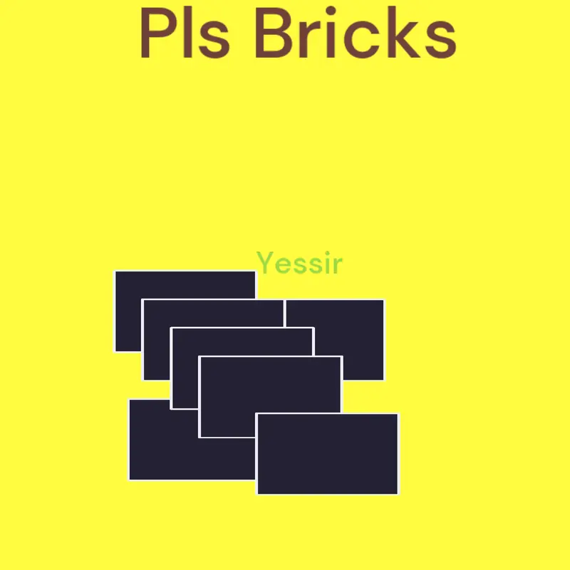 Bricks Pls by @OwenyHey69