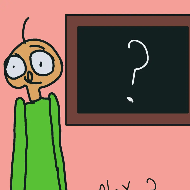Baldis basics and..... What was that by @official_moral