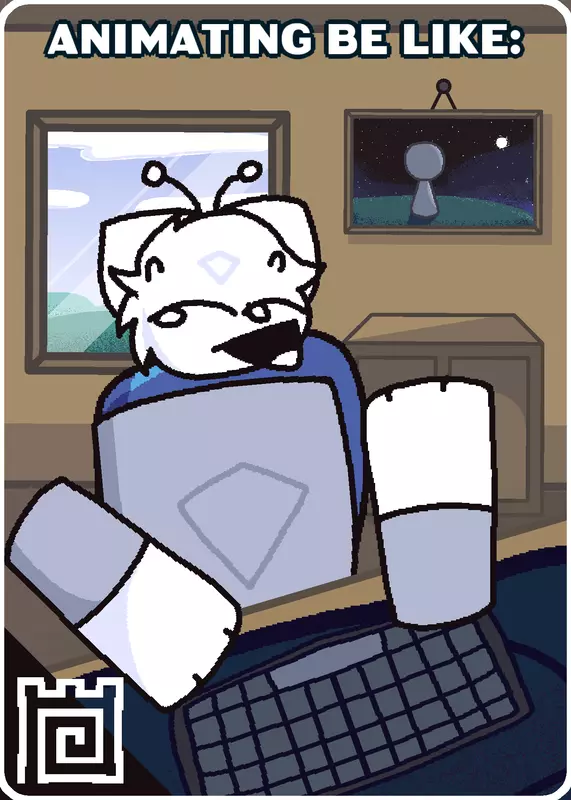 Animating be like: by @Blurie_Official