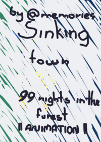 Sinking town || 99 nights in the forest...
