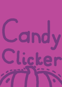 ~Candy Clicker!~ ||