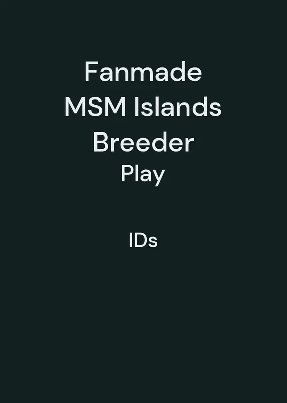 Fanmade MSM Islands Breeder (Update 2.0) by @OfficalLukeMonsChannel