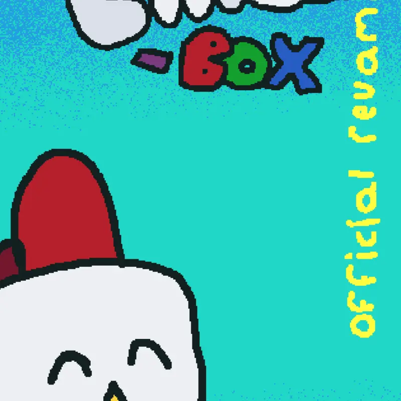 [CHICKEN-BOX  |  REVAMP] by @larrythechicken