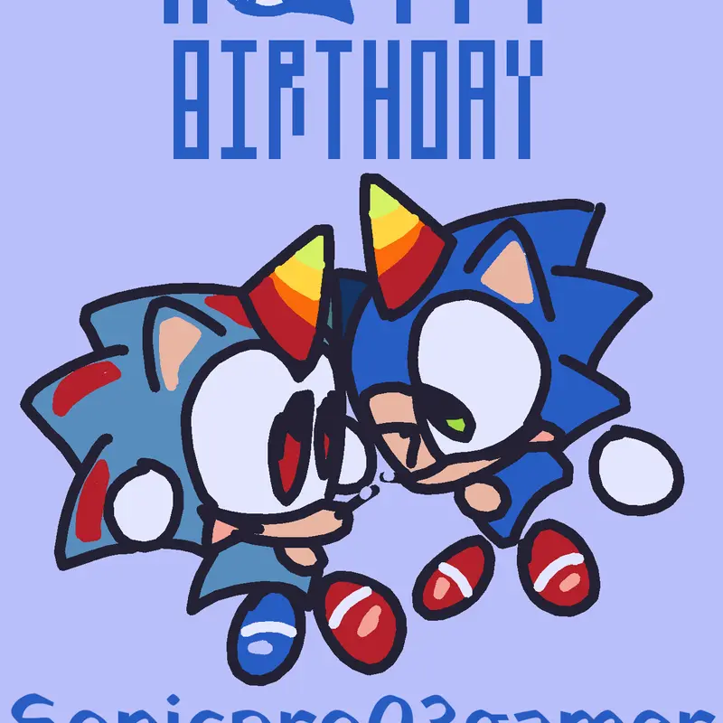 Happy birthday Sonicpro03gamer by @Sonicduhdeckplayer