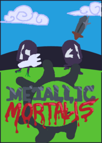 Metallic Mortalis