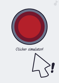 Clicker simulator!