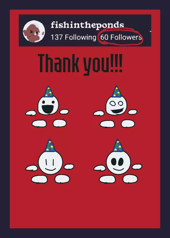 60 followers by @fishintheponds