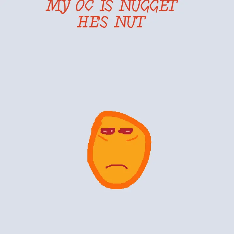 My oc is nut by @Emperor-Nuty-2026