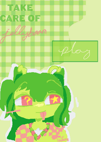 TAKE CARE OF JELLYBEAN!!