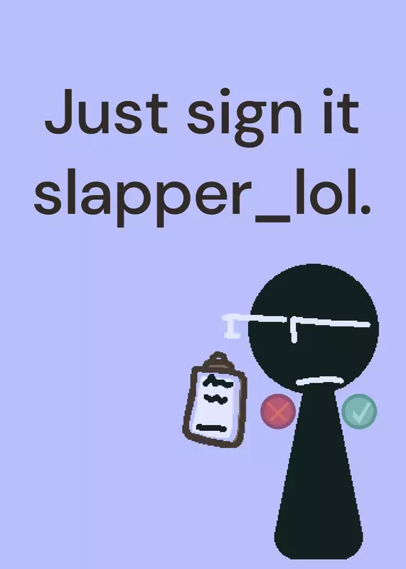 Lol slapper doesn’t want to sign it by @hiilllol
