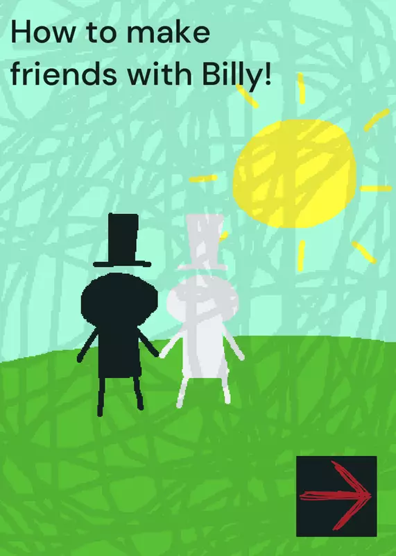 How to make friends with Billy! :D by @Unknown_47