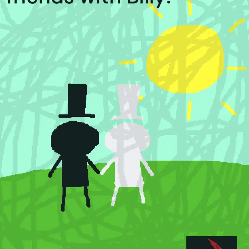 How to make friends with Billy! :D by @Unknown_47