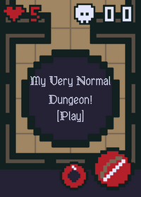 My very normal dungeon!