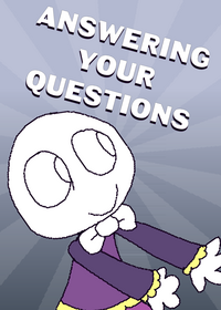 Answering Your Guys' Questions
