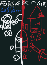 Forsaken but custom