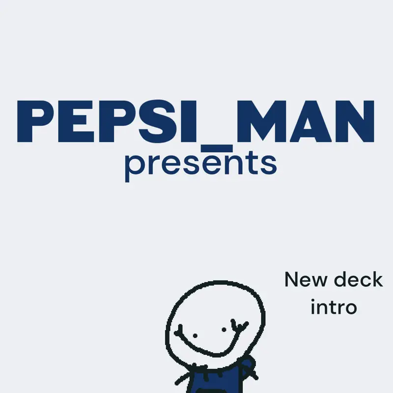 New  deck intro (will be worked on) by @pumpkin_man