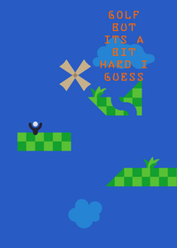 Golf but its a bit hard i guess Ragebait...