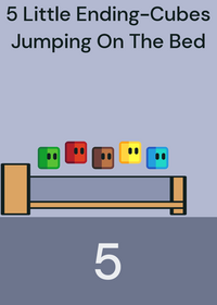 5 Little Ending-Cubes Jumping On The Bed...