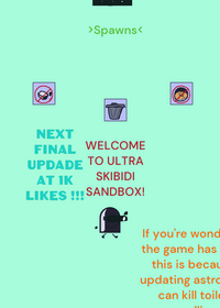 SKIBIDI ULTRA SANDBOX (I'm back!!)