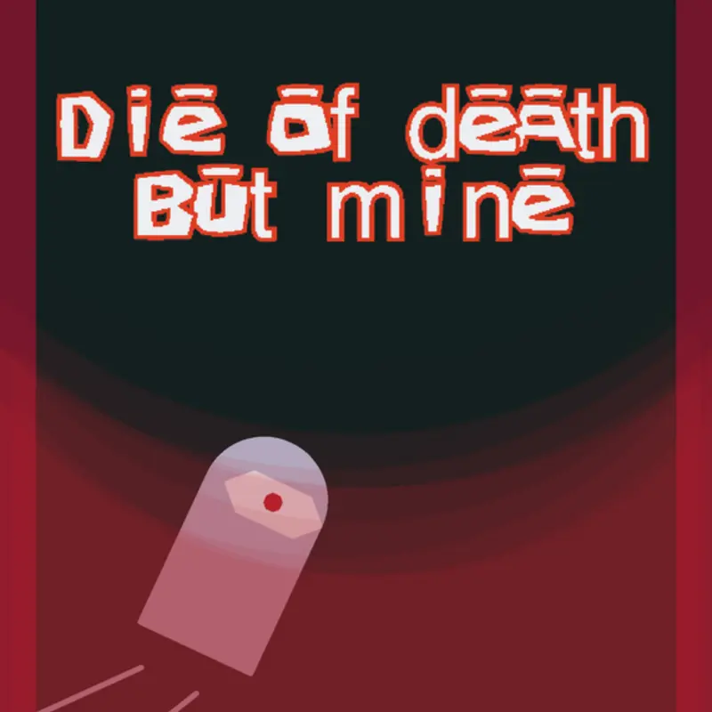 Die of death but mine by @Patrick_official