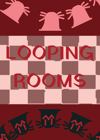 Looping rooms
