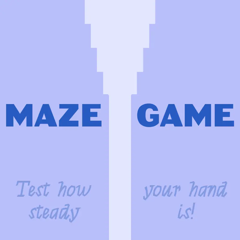 Maze Game - Test How Steady Your Hand Is by @Zero-Effort-Productions