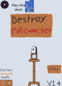 Destroy evil caracter