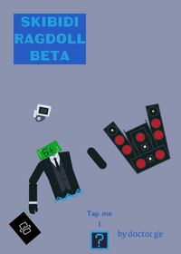Skibidi ragdoll beta