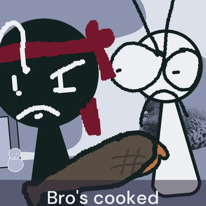 Bro's cooked by @BlueBlobProductions